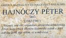 Hajnóczy Péter születésének nyolcvanadik évfordulóján, 2022. augusztus 10-én, Bélafi Antal felajánlása nyomán, a szegedi Hajnóczy Péter Hagyatékgondozó Műhely tagjai domborműves emléktáblát avattak tiszteletére, barátja, Bélafi Antal házának falán, ahol a szerző egykor lakott – írja László Mária a koztérkép.hu-n. A képen a tábla felirata Hajnóczy Péter születésének nyolcvanadik évfordulóján, 2022. augusztus 10-én, Bélafi Antal felajánlása nyomán, a szegedi Hajnóczy Péter Hagyatékgondozó Műhely tagjai domborműves emléktáblát avattak tiszteletére, barátja, Bélafi Antal házának falán, ahol a szerző egykor lakott – írja László Mária a koztérkép.hu-n. A képen a tábla felirata